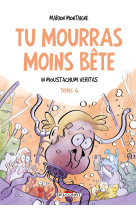 Tu mourras moins bête T06