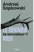 Le sorceleur t1 - Le dernier voeu