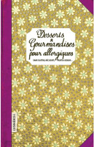 Desserts &amp; gourmandises pour Allergiques