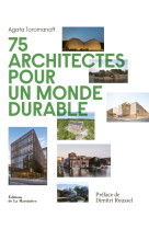 75 architectes pour un monde durable