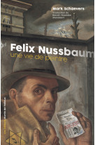 Felix Nussbaum - Une vie de peintre