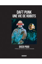 Daft Punk - Une vie de robots