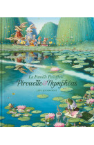 La Famille Passiflore - Pirouette & Nympheas - Tome 2 - Nouvelle Edition