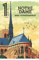 LE 1 XL - Notre Dame de Paris, une renaissance