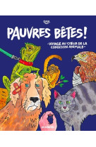 Pauvres bêtes !