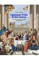 Léonard, Frida et les autres