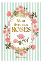 Mon livre des roses