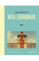 The World of Wes Anderson /anglais