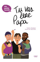 Tu vas être papa - Ma petite famille