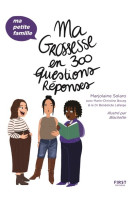 Ma grossesse en 300 questions/réponses