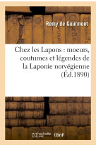 Chez les Lapons : moeurs, coutumes et légendes de la Laponie norvégienne (Éd.1890)