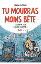 Tu mourras moins bête T03