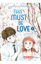 This must be love, Tome 01