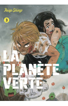 LA PLANÈTE VERTE VOL.3