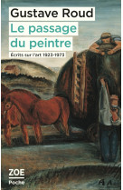 Le passage du peintre - Écrits sur l'art 1923-1973