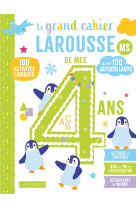 Le grand cahier Larousse de mes 4 ans