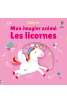 Les licornes - Mon imagier animé - Dès 6 mois