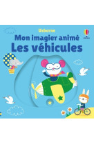 Les véhicules - Mon imagier animé - Dès 6 mois