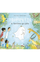 Trompette, le fantôme qui pète