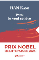 PARS, LE VENT SE LEVE (NOUVELLE EDITION)