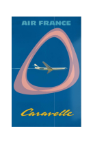 AFFICHE AIR FRANCE LEGEND CARAVELLE AFL0090 50X70 EN TUBE