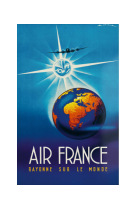 AFFICHE AIR FRANCE LEGEND RAYONNE SUR LE MONDE AFL0018 30X40 EN POCHETTE GIFT