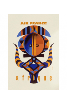 AFFICHE AIR FRANCE LEGEND AFRIQUE, MASQUE AFL0099 30X40 EN POCHETTE GIFT
