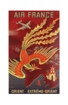 AFFICHE AIR FRANCE LEGEND ORIENT EXTRÊME-ORIENT, PHOENIX AFL0021 30X40 EN POCHETTE GIFT