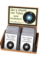 QUI A CHANTE CES TUBES SANS LENDEMAIN