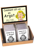 COMMENT DIT-ON... EN ARGOT