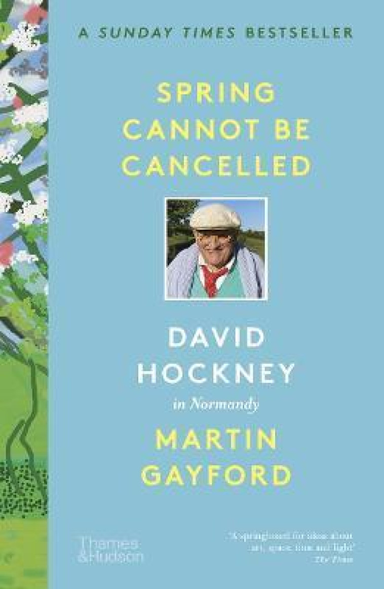 SPRING CANNOT BE CANCELLED DAVID HOCKNEY IN NORMANDY - GAYFORD MARTIN - NC