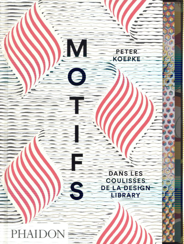 MOTIFS  -  DANS LES COULISSES DE LA DESIGN LIBRARY - KOEPKE PETER - Phaidon