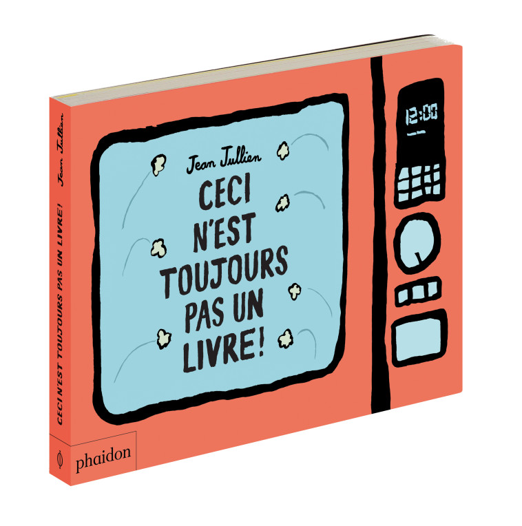 CECI N-EST TOUJOURS PAS UN LIVRE ! - Jean Jullien - PHAIDON FRANCE