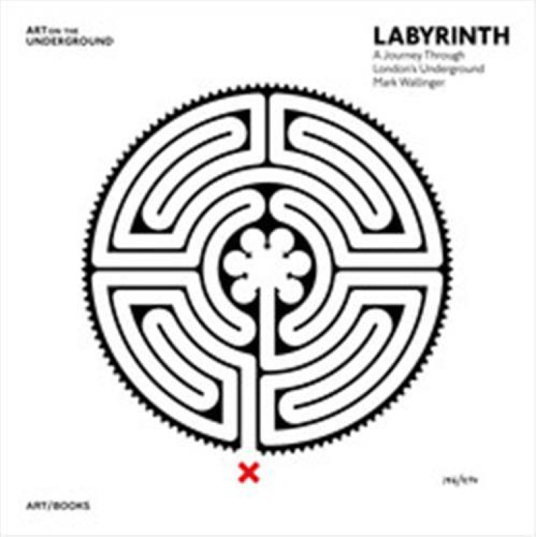 LABYRINTH A JOURNEY THROUGH LONDON S UNDERGROUND BY MARK WALLINGER /ANGLAIS199000010 -  WALLINGER MARK - THAMES HUDSON