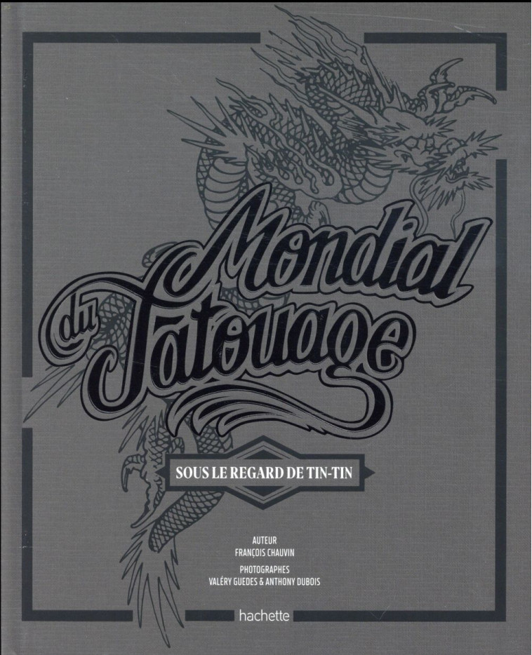 MONDIAL DU TATOUAGE - CHAUVIN - HACHETTE