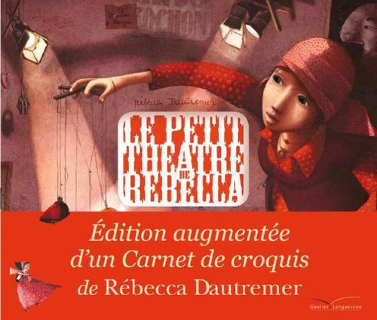 LE PETIT THEATRE DE REBECCA - DAUTREMER REBECCA - HACHETTE