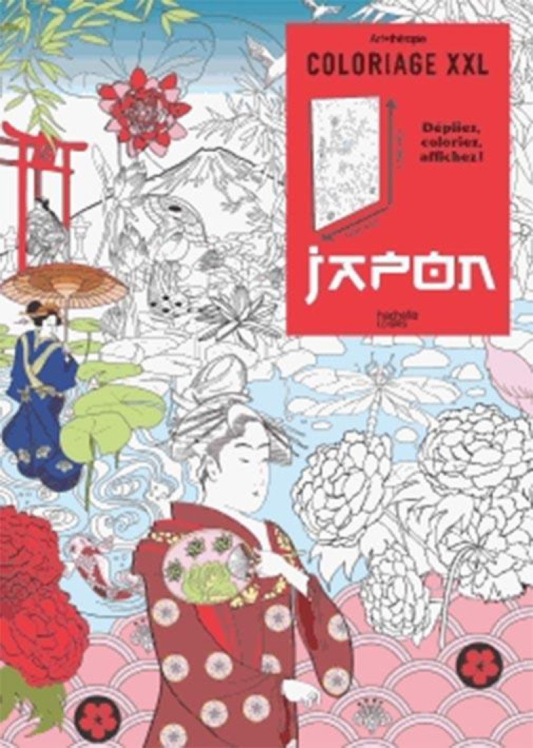 COLORIAGE XXL  -  JAPON - TERRAZZONI-J - Hachette Pratique