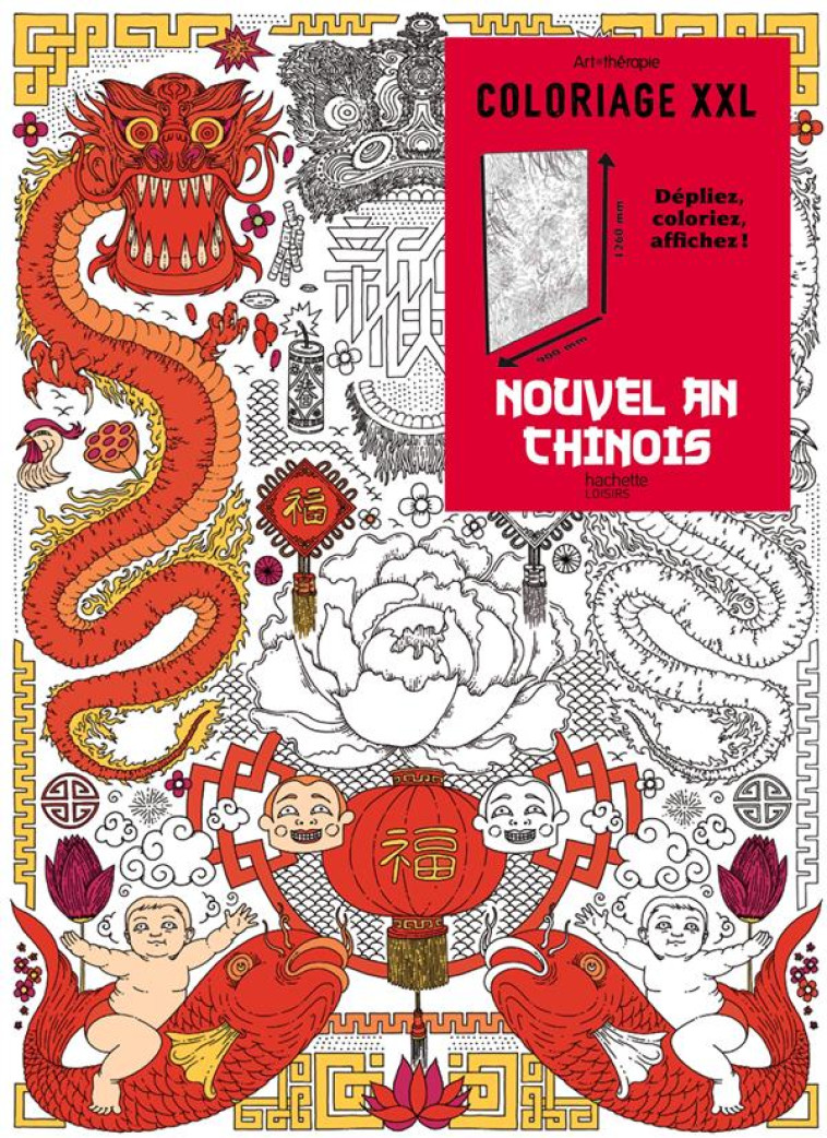 ART-THERAPIE  -  COLORIAGES XXL  -  NOUVEL ANS CHINOIS - BERTONE-E - Hachette Pratique