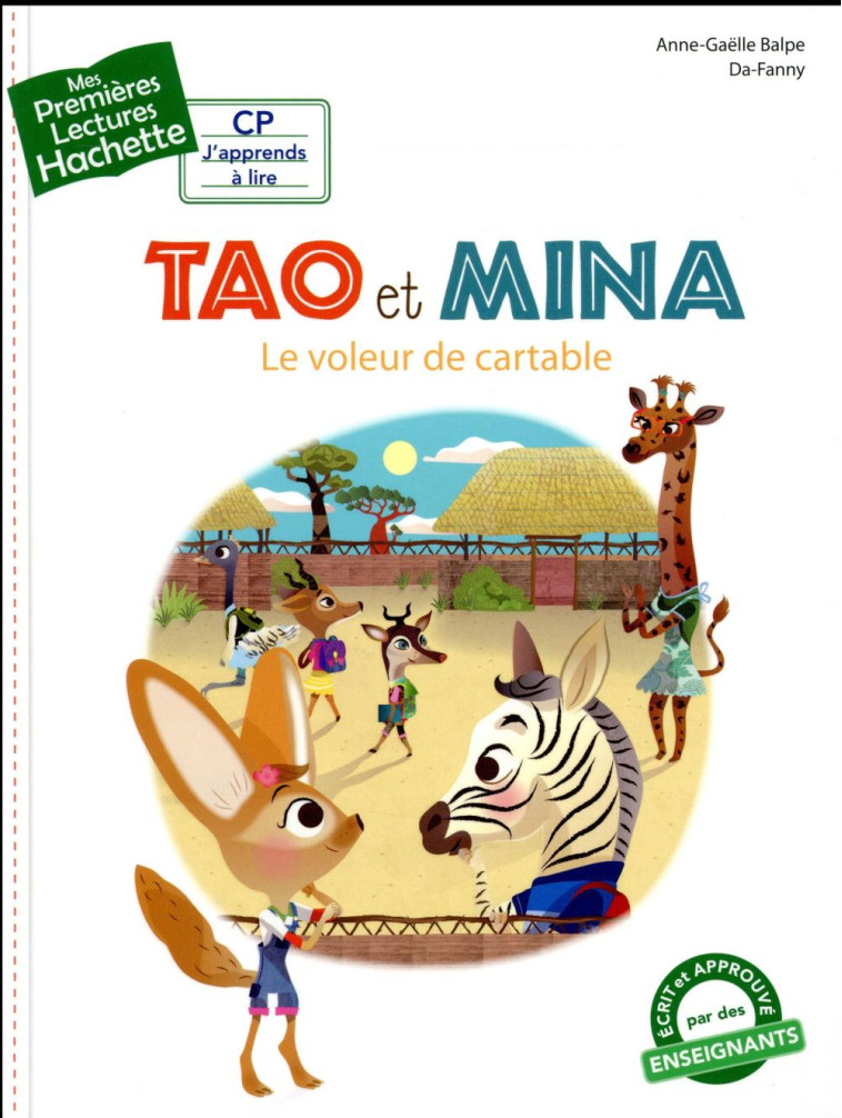 MES PREMIERES LECTURES - CP J'APPRENDS A LIRE  -  TAO ET MINA  -  LE VOLEUR DE CARTABLE - BALPE/DA-FANNY - Hachette Jeunesse