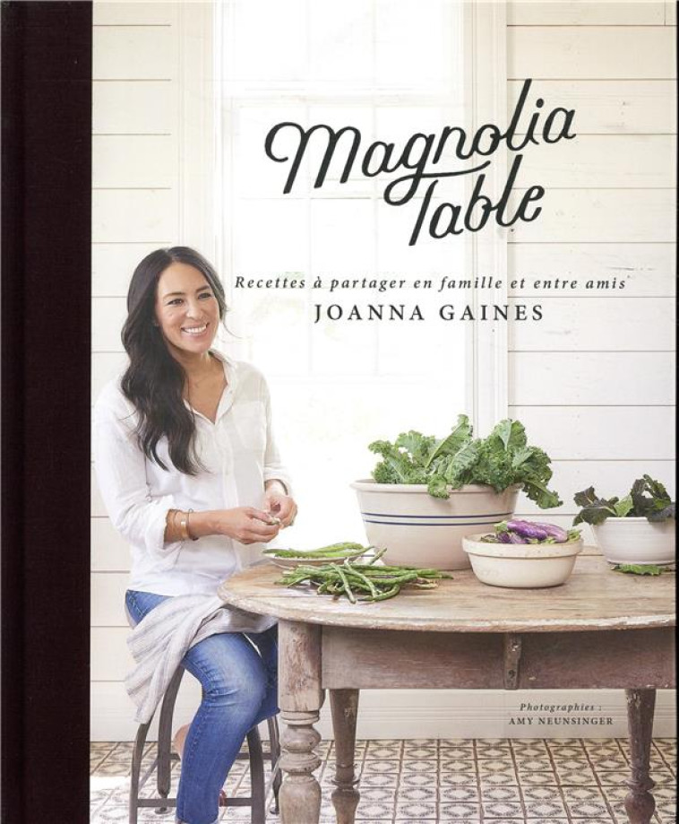 MAGNOLIA TABLE  -  RECETTES A PARTAGER EN FAMILLE ET ENTRE AMIS - XXX - HACHETTE