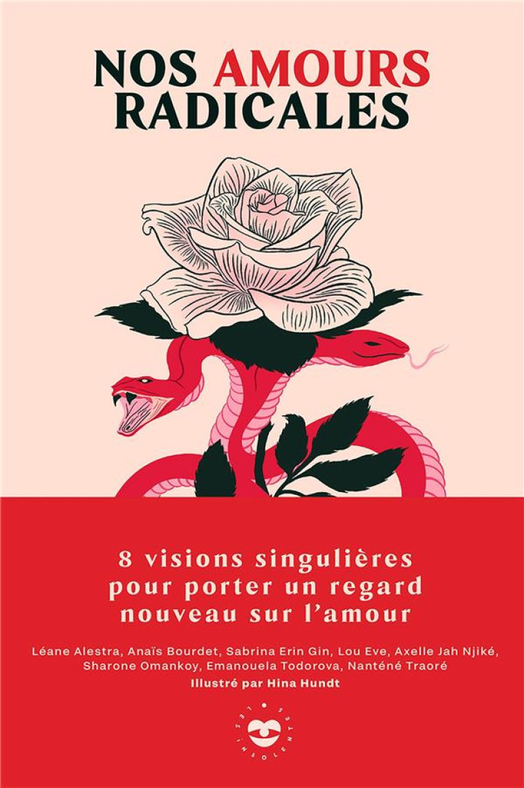 NOS AMOURS RADICALES : 8 VISIONS SINGULIERES POUR PORTER UN REGARD NOUVEAU SUR L'AMOUR - ALESTRA/BOURDET/EVE - HACHETTE