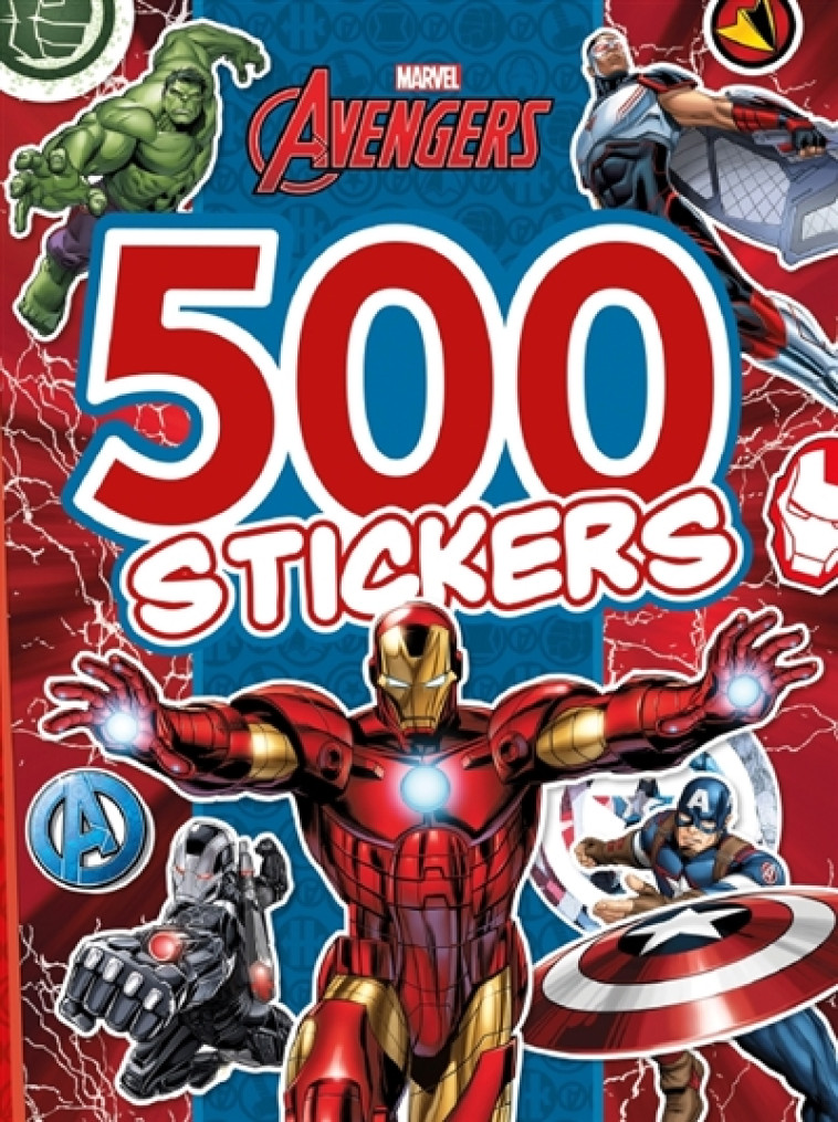 AVENGERS  -  MARVEL, 500 STICKERS - XXX - Hachette jeunesse-Disney