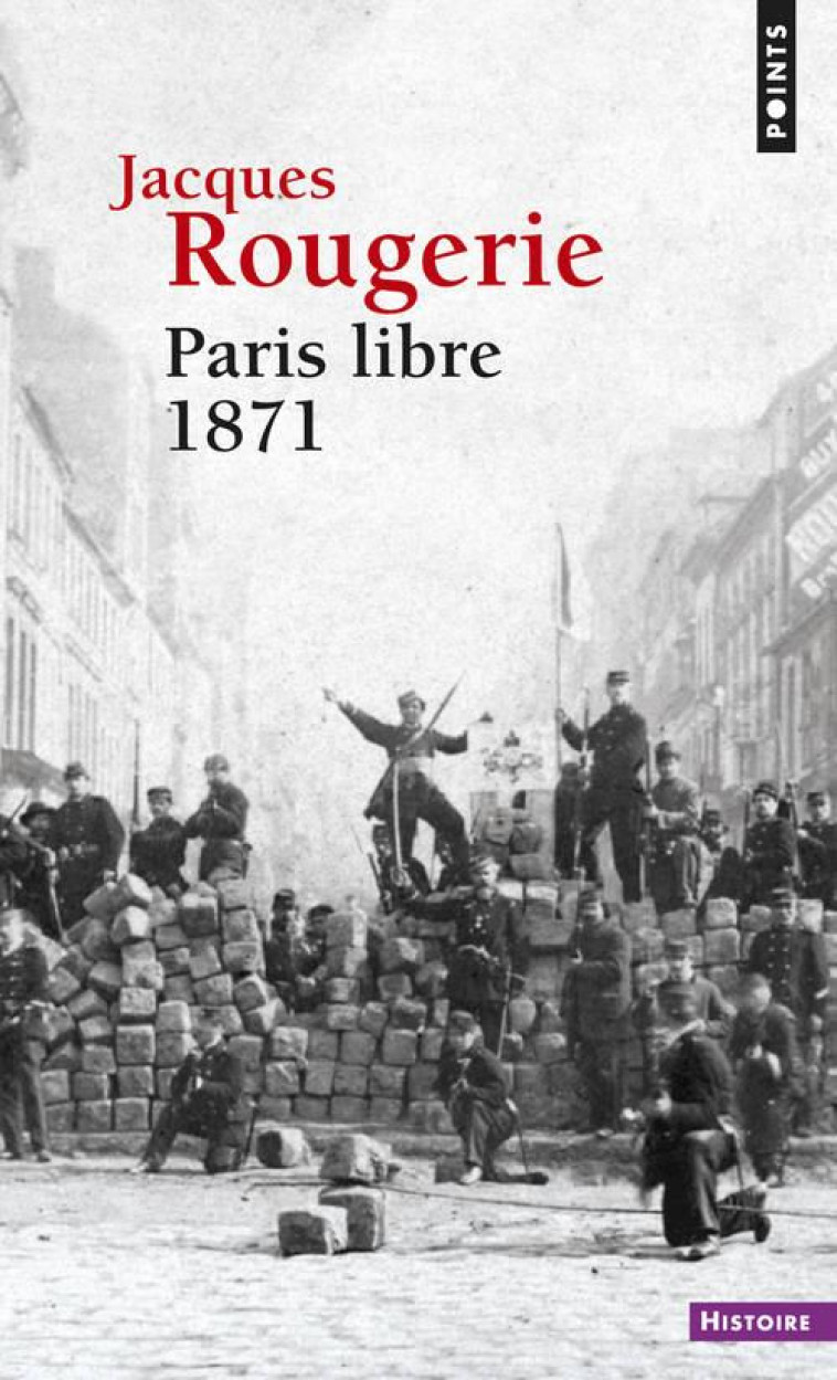 PARIS LIBRE 1871 - ROUGERIE JACQUES - SEUIL