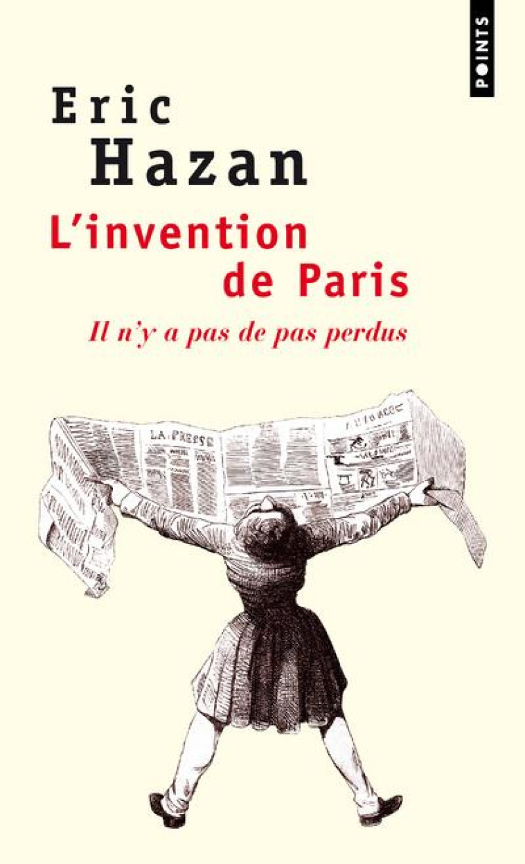 L'INVENTION DE PARIS  -  IL N'Y A PAS DE PAS PERDUS - HAZAN ERIC - SEUIL