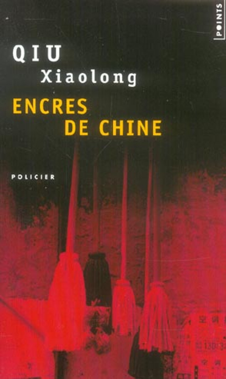 ENCRES DE CHINE - QIU XIAOLONG - SEUIL
