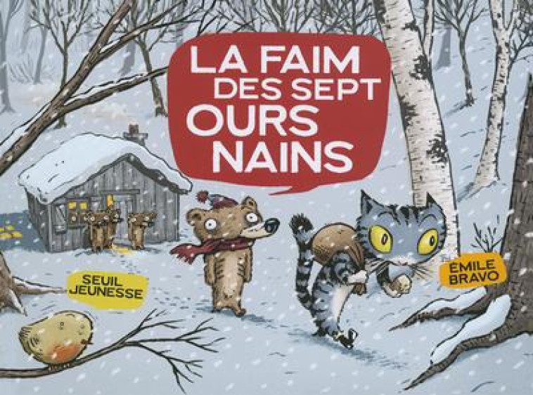 LA FAIM DES SEPT OURS NAINS - BRAVO EMILE - SEUIL