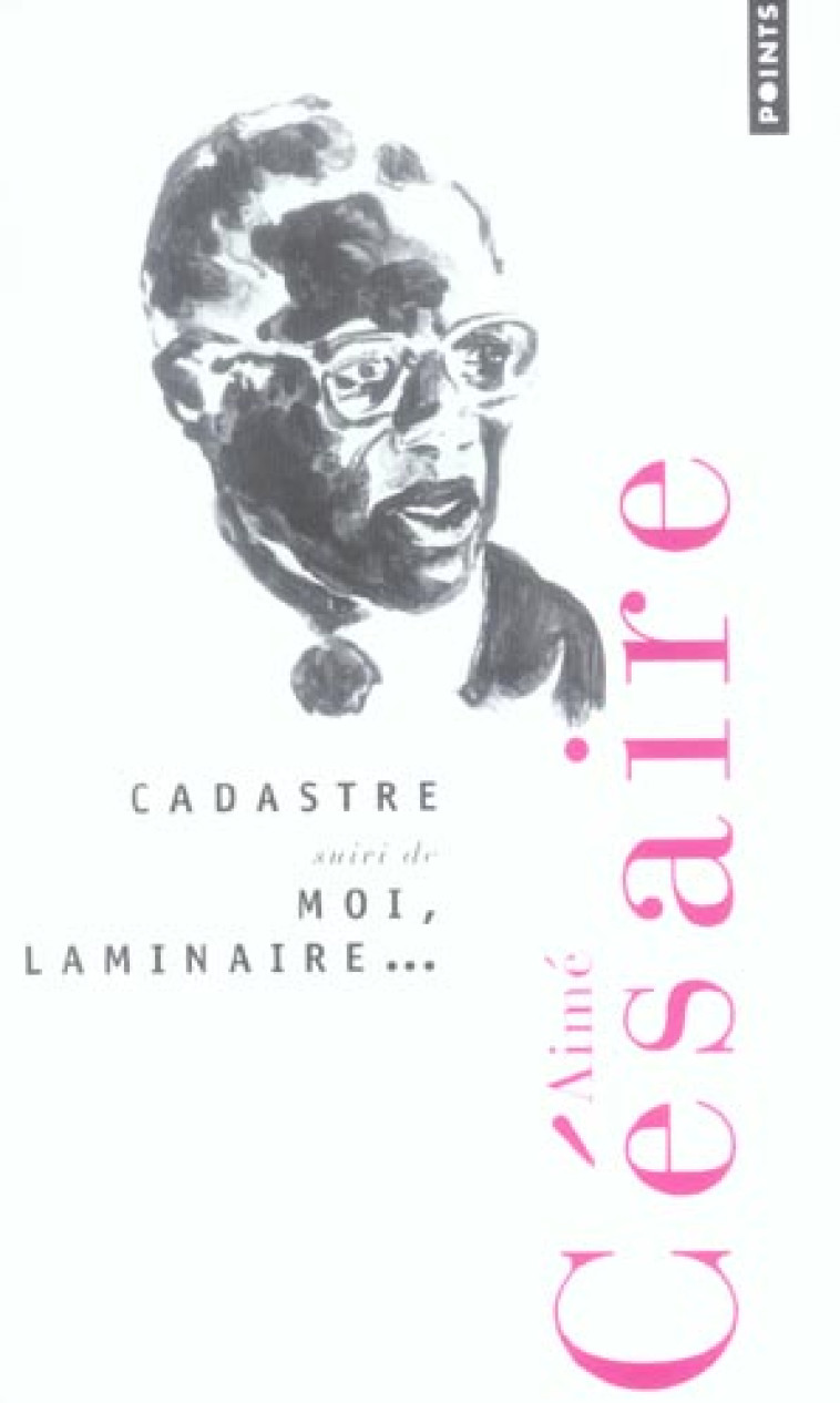 CADASTRE  -  MOI, LAMINAIRE... - CESAIRE AIME - SEUIL