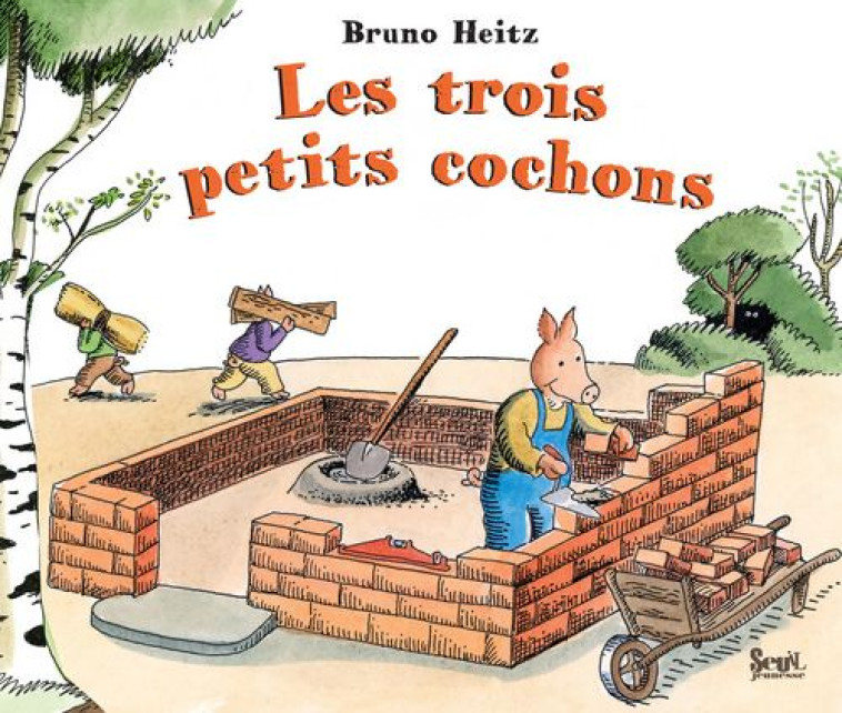 LES TROIS PETITS COCHONS - HEITZ BRUNO - SEUIL