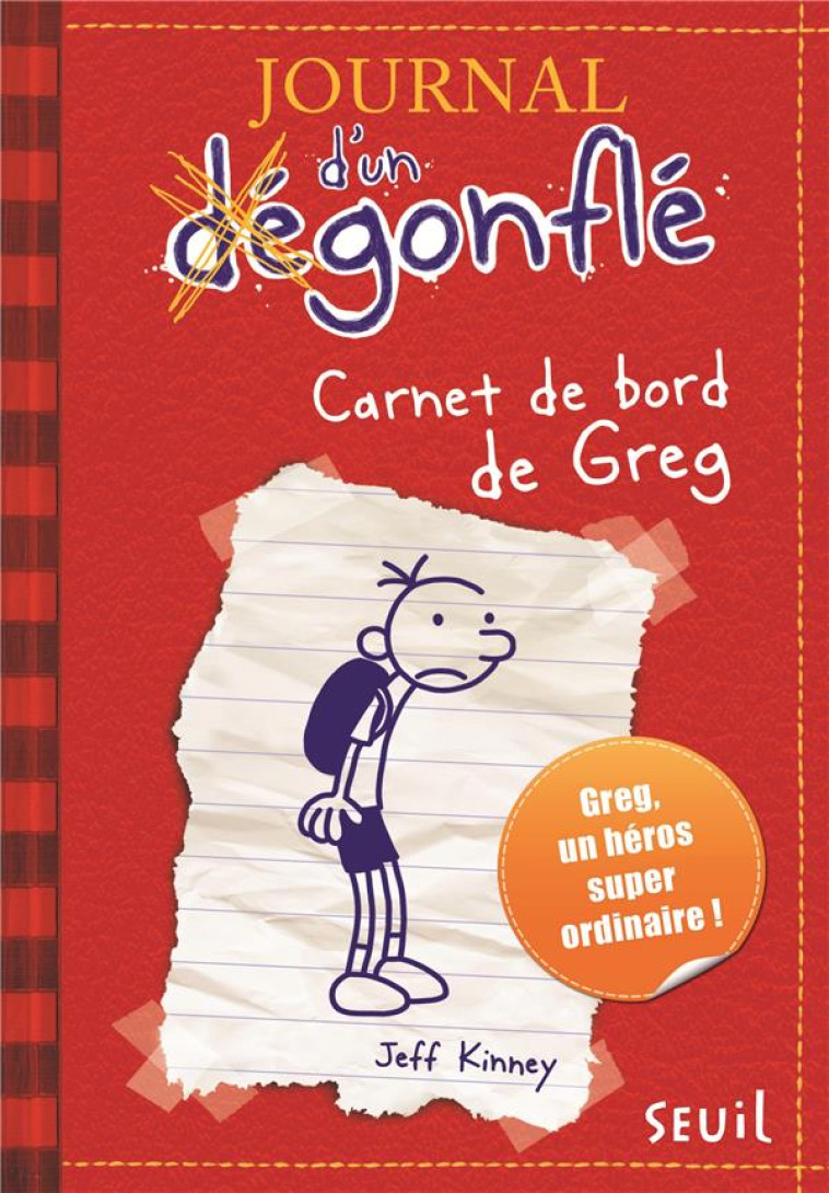 JOURNAL D'UN DEGONFLE T.1  -  CARNET DE BORD DE GREG - KINNEY JEFF - SEUIL