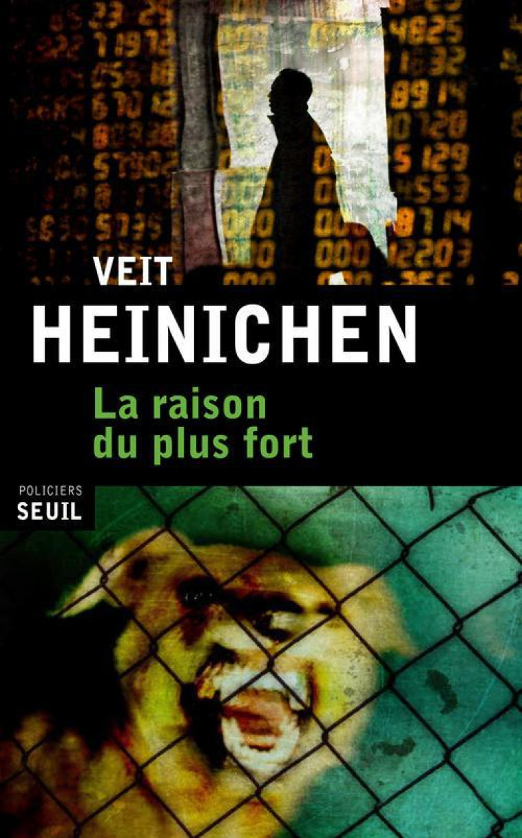 LA RAISON DU PLUS FORT - HEINICHEN VEIT - SEUIL